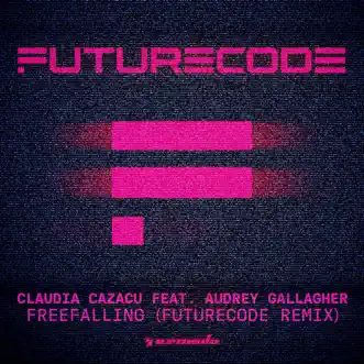 Freefalling (feat. Audrey Gallagher) [Futurecode Remix] - Single by Claudia Cazacu album reviews, ratings, credits