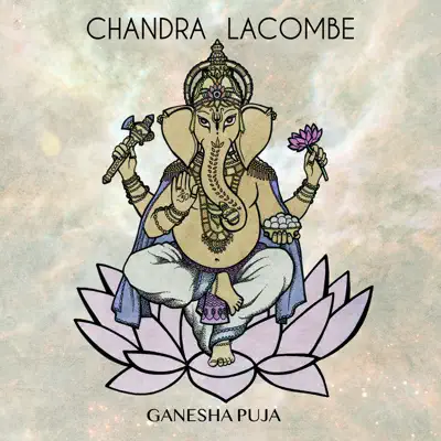 Ganesha Puja - Single - Chandra Lacombe