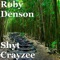 Shyt Crayzee - Roby Denson & Socratez lyrics