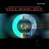 Stick Miami 2019 album lyrics, reviews, download
