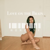 Honeyyy - Love on the Brain