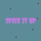 Spice It Up (feat. Music Miles & toastywav) - AzeTunez lyrics