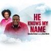 He Knows My Name (feat. Dawn Martin) - Single