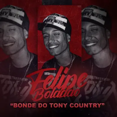 Bonde do Tony Country - Single - Mc Felipe Boladão
