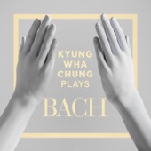 Kyung Wha Chung Plays Bach artwork