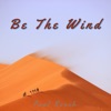 Be the Wind