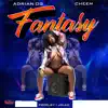 Fantasy (feat. Dj Cheem) - Single album lyrics, reviews, download
