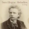 Stream & download Grieg - Two Elegiac Melodies, Op. 34 - Single