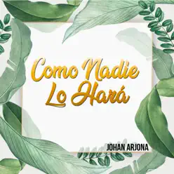 Como Nadie Lo Hará - Single - Johan Arjona Como Nadie Lo Hará - Single - Johan Arjona