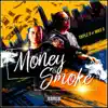 Money and Smoke (feat. Mike G) - Single album lyrics, reviews, download