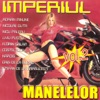 Imperiul Manelelor, Vol. 2, 2003