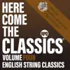 Stream & download Here Come the Classics, Vol. 4: English String Classics