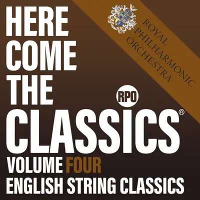 Here Come the Classics, Vol. 4: English String Classics - Royal Philharmonic Orchestra