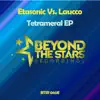 Stream & download Tetrameral EP (Etasonic vs. Laucco)