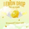 Lemon Drop (feat. Splash Daddy & Meltycanon) - Sad Canadian Boy lyrics