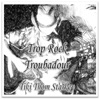 Trop Rock Troubadour - Single
