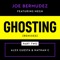 Ghosting (feat. Megn) - Joe Bermudez lyrics