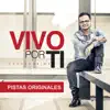 Vivo Por Ti: Pistas Originales album lyrics, reviews, download