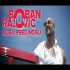 Boban Rajovic - Nogu Pred Nogu
