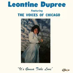 It's Gonna Take Love (feat. The Voices Of Chicago) by Leontine Dupree album reviews, ratings, credits