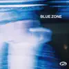 Blue Zone - Single album lyrics, reviews, download