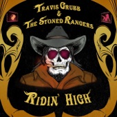 Travis Grubb and the Stoned Rangers - Friends Like That