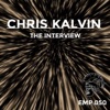 Chris Kalvin - The Interview