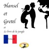 Hansel et Gretel / Le Livre de la jungle