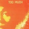 Too Much, 1971
