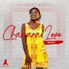 Chakara Love - Single album lyrics, reviews, download