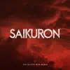 Saikuron (The Glitch Mob Remix) - Single album lyrics, reviews, download