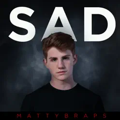 Sad - Single - MattyBRaps Sad - Single - MattyBRaps