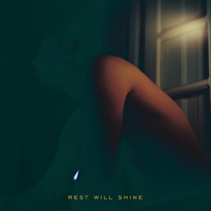 Rest Will Shine - Single