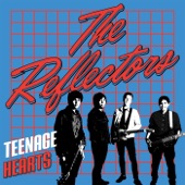 The Reflectors - Teenage Hearts