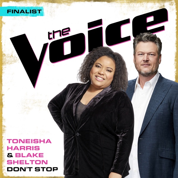 Don't Stop (The Voice Performance) - Single - Toneisha Harris & Blake Shelton