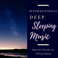 Sleep Aid Solutions - International Deep Sleeping Music - Hypnotic Sounds for Falling Asleep artwork