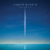 Liquid Mind - My Silent Knowing