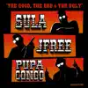 The Good, The Bad & the Ugly (feat. Jfree & Pupa Congo) - Single album lyrics, reviews, download