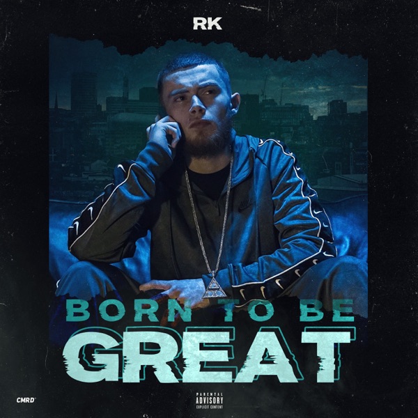 Born To Be Great - Single - RK