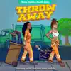 Throw Away - Single album lyrics, reviews, download
