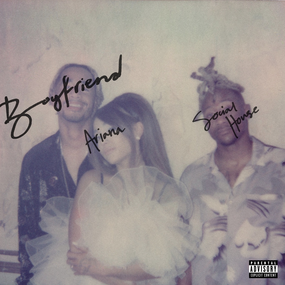 Boyfriend Single Album Cover By Ariana Grande Social House