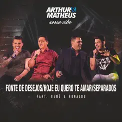 Fonte de Desejos / Hoje Eu Quero Te Amar / Separados (feat. Renê & Ronaldo) [Ao Vivo] Song Lyrics