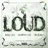 Stream & download Loud (feat. Murphy Lee & Kyjuan) - Single