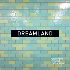 Dreamland - Single by Pet Shop Boys album reviews, ratings, credits