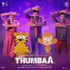 Thumbaa (Original Motion Picture Soundtrack) - Single album lyrics, reviews, download