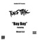 Bay Boy (feat. Mistah F.A.B.) - Turf Talk lyrics