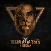 Dekho Aya Sher - Sherkhan