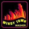 Windy Town Masher song lyrics