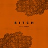 Bitch (feat. Vald) - Single