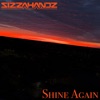 Sizzahandz - Shine Again